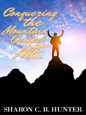 cover image of Conqueroring the Mountain Called Me